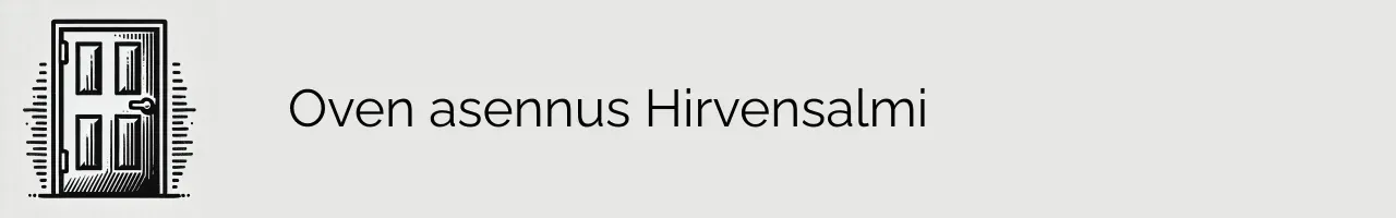 Oven asennus Hirvensalmi